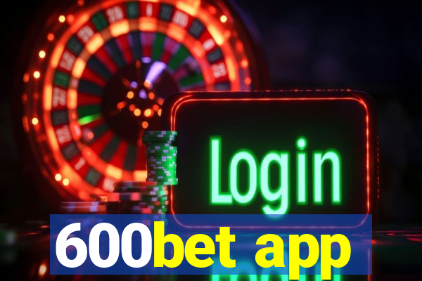 600bet app